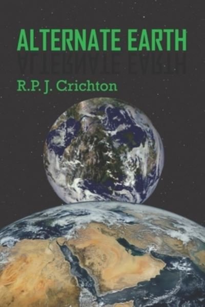 Cover for R P J Crichton · Alternate Earth (Paperback Book) (2020)