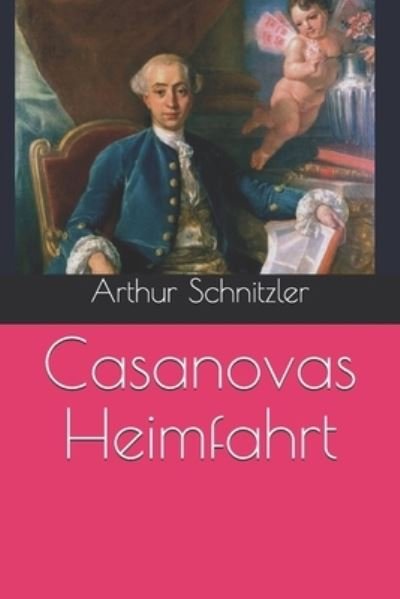 Cover for Arthur Schnitzler · Casanovas Heimfahrt (Pocketbok) (2021)