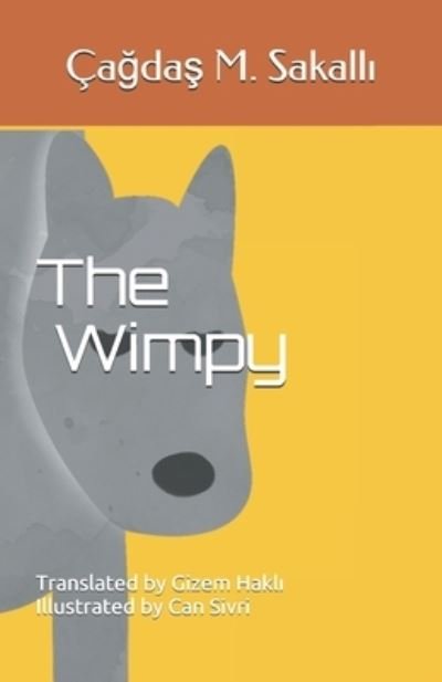 The Wimpy - Ca?da? M Sakall? - Livres - Independently Published - 9798693884809 - 5 octobre 2020
