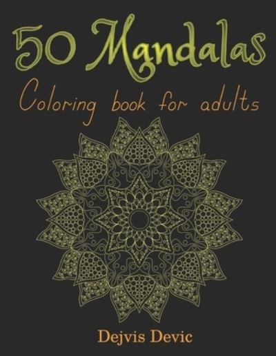 Cover for Dejvis Devic · 50 Mandalas: Coloring book for adults (Pocketbok) (2021)