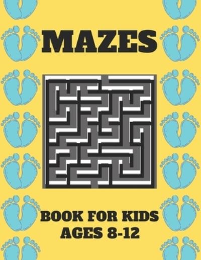 Cover for Aymane Jml · Mazes Book For Kids Ages 8-12 (Pocketbok) (2021)