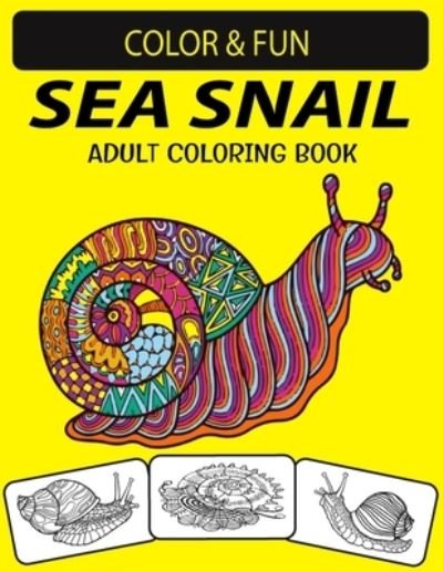 Cover for Black Rose Press House · Sea Snail Adult Coloring Book (Paperback Book) (2021)