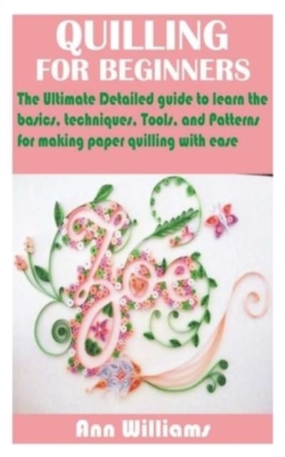 Cover for Ann Williams · Quilling for Beginners (Pocketbok) (2021)