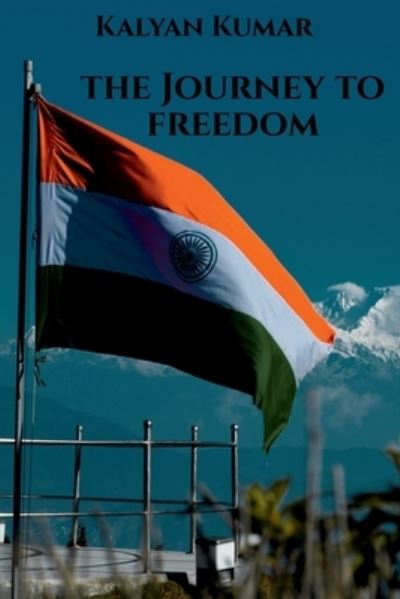 Cover for Kalyan Kumar · Freedom: The Complete Story of Independence of India (Paperback Book) (2021)