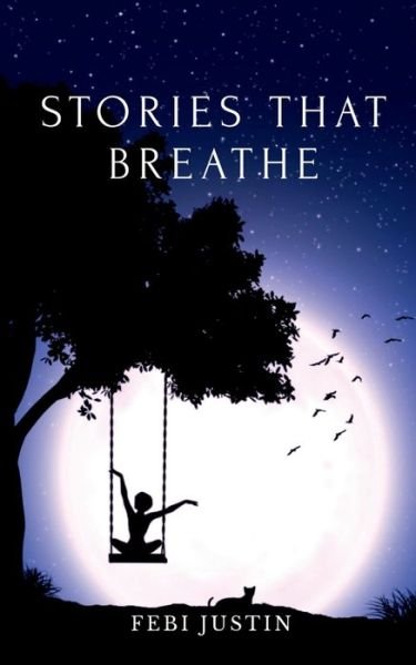 Cover for Febi Justin · Stories That Breathe (Paperback Book) (2022)