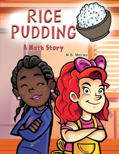 Cover for M.B. Morley · Rice Pudding: A Math Story (Paperback Book) (2023)