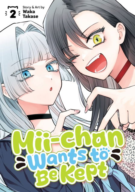 Cover for Waka Takase · Mii-chan Wants to Be Kept Vol. 2 - Mii-chan Wants to Be Kept (Paperback Book) (2025)
