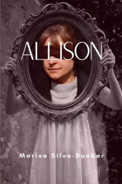 Cover for Marisa Silva-Dunbar · Allison (Paperback Book) (2022)