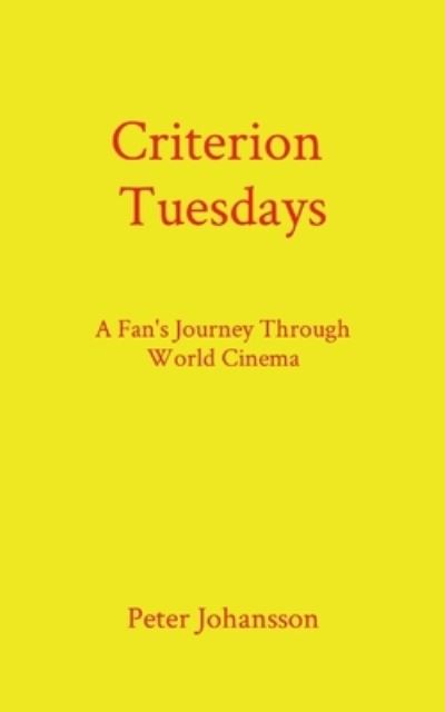 Cover for Peter Johansson · Criterion Tuesdays (Buch) (2023)