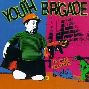 Cover for Youth Brigade · To Sell the Truth (LP) (2017)