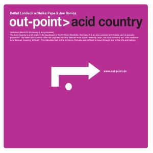 Acid Country - Outpoint - Music - VILLA ZUID MOET BLIJVEN R - 0090204925810 - July 12, 2005