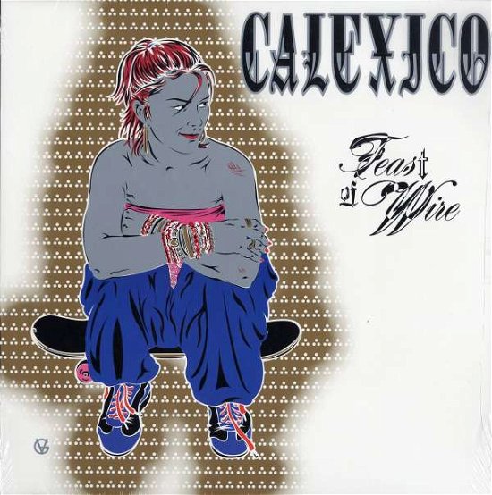 Feast Of Wire - Calexico - Musik - CITY SLANG - 0136172007810 - 26. maj 2023