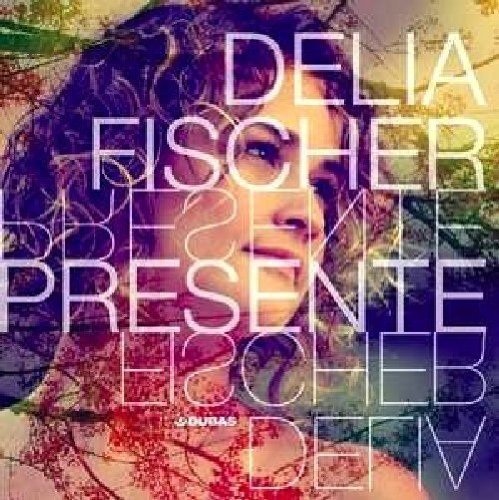 Cover for Delia Fischer · presente (CD) (2023)