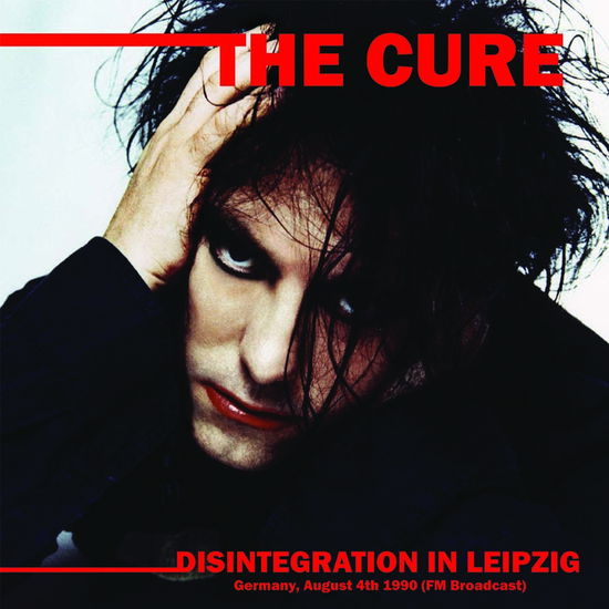 Cover for The Cure · Disintegration In Leipzig - Germany. August 4th 1990 (FM Broadcast) (LP) (2021)