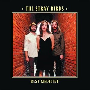 Cover for Stray Birds · Best Medicine (LP) [180 gram edition] (2014)