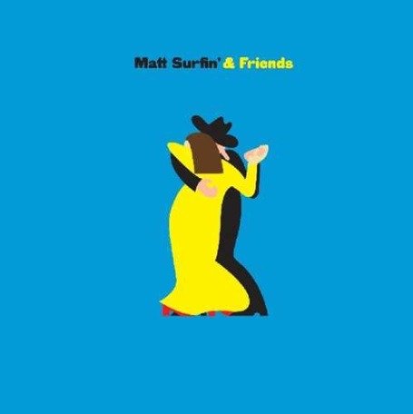 Cover for Matt Surfin' And Friends (LP) (2019)