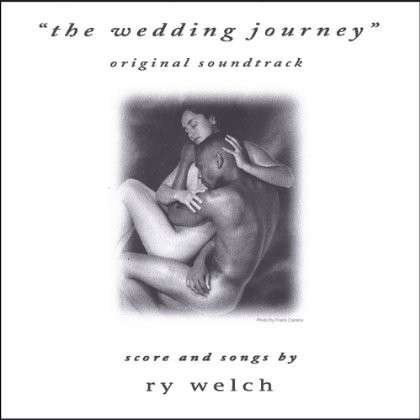 Cover for Ry Welch · Wedding Journey (CD) (2005)