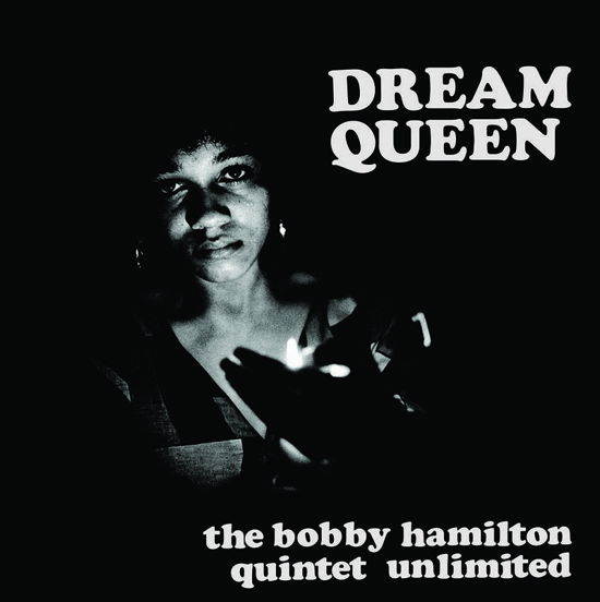 Dream Queen - Bobby -Quintet Unlimited- Hamilton - Musik - NOW AGAIN - 0659457522810 - 16. juni 2022