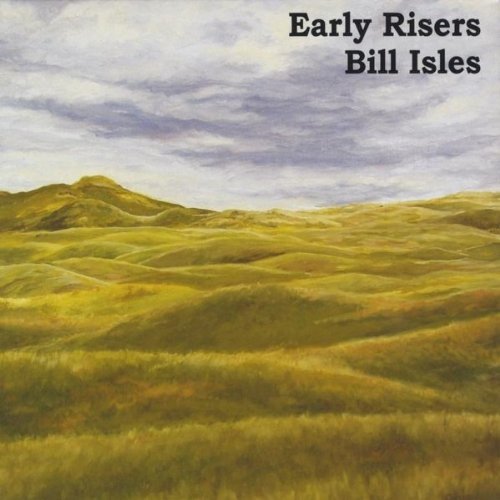 Cover for Bill Isles · Early Risers (CD) (2010)