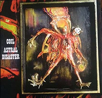 Cover for Coil · Astral Disaster (LP) [Coloured edition] (2017)