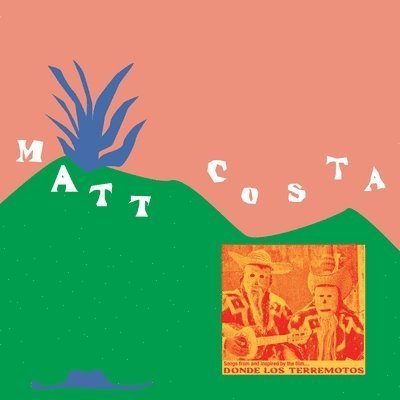 Donde Los Terremotos - Matt Costa - Música - DANGERBIRD - 0842803024810 - 6 de enero de 2023