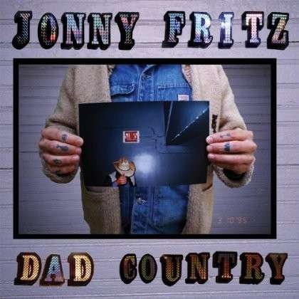 Cover for Jonny Fritz · Dad Country (LP) (2013)