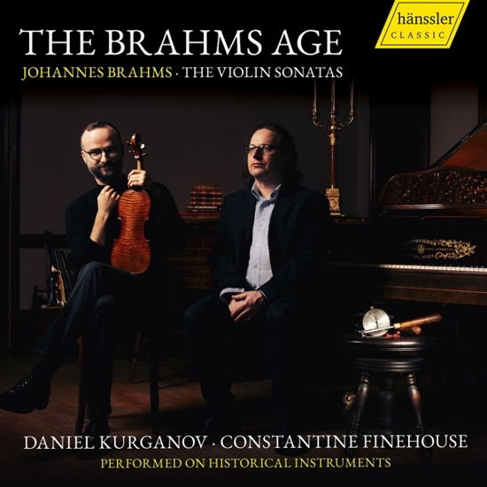 Cover for Finehouse, Constantine / Daniel Kurganov · Brahms Age - the Violin Sonatas (CD) (2023)