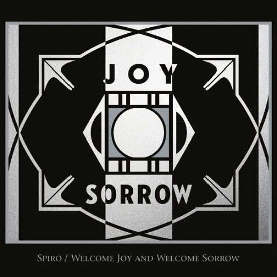 Cover for Spiro · Welcome Joy And Welcome Sorrow (CD) (2015)