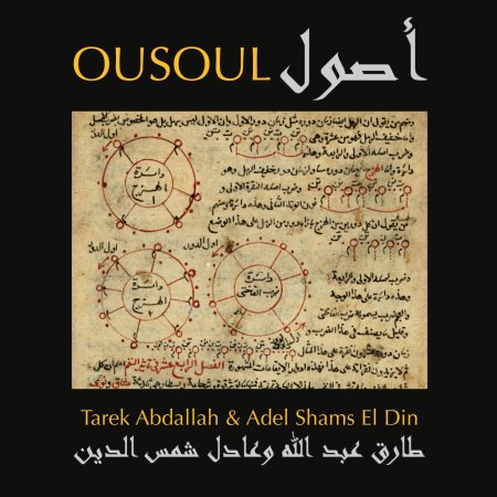 Cover for Tarek Abdallah &amp; Adel Shams El Din · Ousoul (CD) [Digipak] (2024)