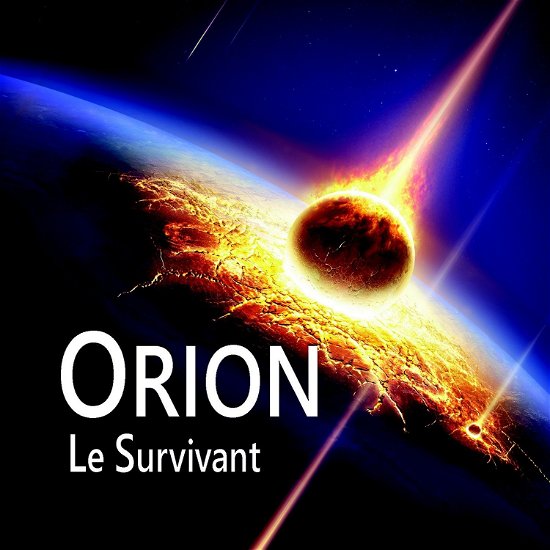 Cover for Orion · Le Survivant (CD) (2021)