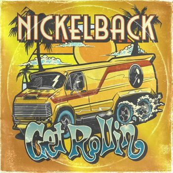 Get Rollin' - Nickelback - Música - BMG Rights Management LLC - 4050538853810 - 18 de novembro de 2022