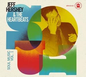 Cover for Hershey, Jeff -&amp; The Heartbeats- · Soul Music 1 (CD) (2012)