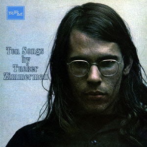 Cover for Tucker Zimmerman · Ten Songs (CD) [Japan Import edition] (2015)