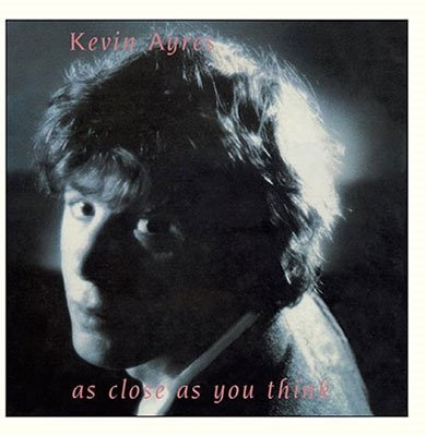 As Close As You Think (Feat.ollie - Kevin Ayers - Musik - MSI - 4938167021810 - 25. Mai 2016