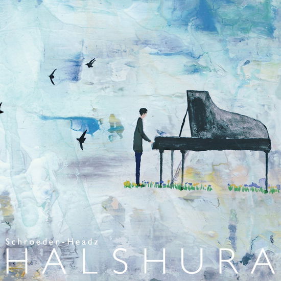 Cover for Schroeder-headz · Halshura (CD) [Japan Import edition] (2018)