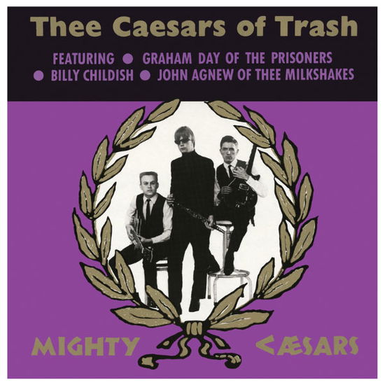 Thee Caesars Of Trash - Thee Mighty Caesars - Muziek - CARGO DUITSLAND - 5020422039810 - 31 mei 2013