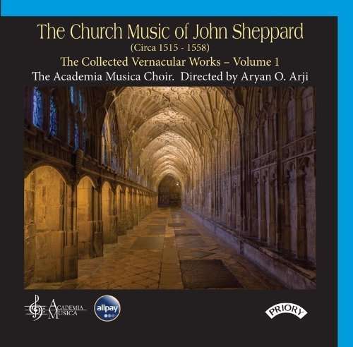 Cover for Academia Musica Choir / Aryan O Arji · The Church Music Of John Sheppard (C. 1515-1558) (CD) (2018)