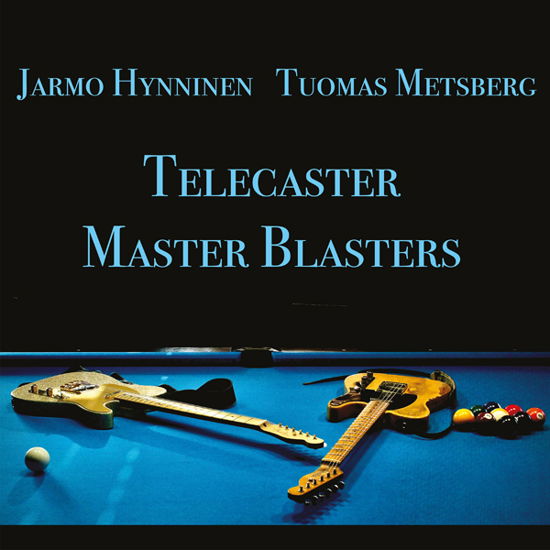 Jarmo Hynninen & Tuomas Metsberg · Telecaster Master Blasters (LP) (2024)