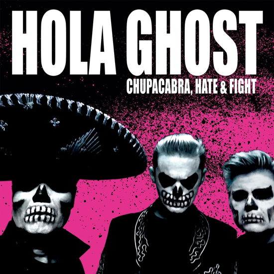 Hola Ghost · Chupacabra Hate & Fight (CD) (2024)