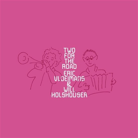 Cover for Vloeimans, Eric &amp; Will Holshouser · Two For The Road (CD) (2022)