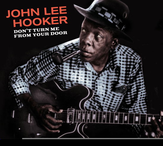 Dont Turn Me From Your Door + Blues Before Sunrise (+5 Bonus Tracks) - John Lee Hooker - Musik - SOUL JAM DIGIPACK SERIES - 8436559467810 - 9 oktober 2020