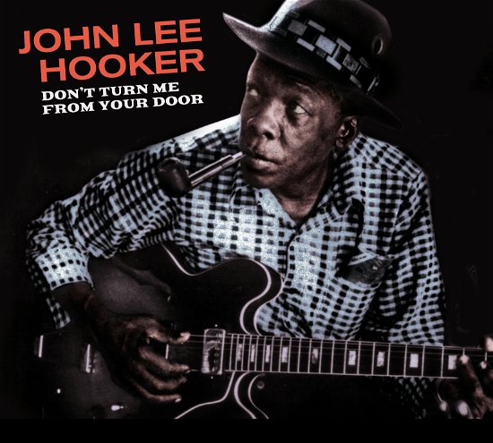Cover for John Lee Hooker · Dont Turn Me From Your Door + Blues Before Sunrise (+5 Bonus Tracks) (CD) [Digipak] (2020)