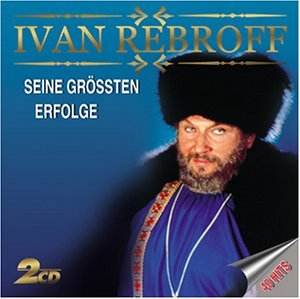 Cover for Ivan Rebroff · Seine Grossten Erfolge (CD) (2004)