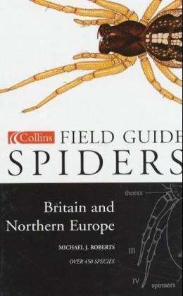 Spiders of Britain and Northern Europe - Collins Field Guide - Michael J. Roberts - Kirjat - HarperCollins Publishers - 9780002199810 - perjantai 7. heinäkuuta 1995
