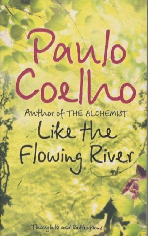 Cover for Paulo Coelho · Like the Flowing River: Thoughts and Reflections (Paperback Book) [New edition] (2007)