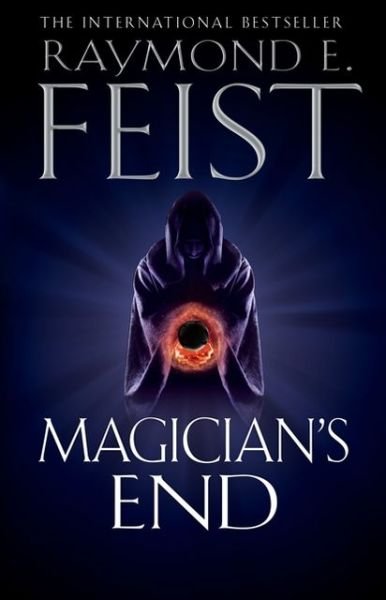 Cover for Raymond E. Feist · Magician's End - The Chaoswar Saga (Paperback Book) (2013)