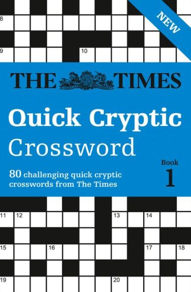 Cover for The Times Mind Games · The Times Quick Cryptic Crossword Book 1: 80 World-Famous Crossword Puzzles - The Times Crosswords (Paperback Book) (2016)