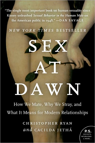 Cover for Christopher Ryan · Sex at Dawn: How We Mate, Why We Stray, and What It Means for Modern Relationships (Paperback Bog) (2012)