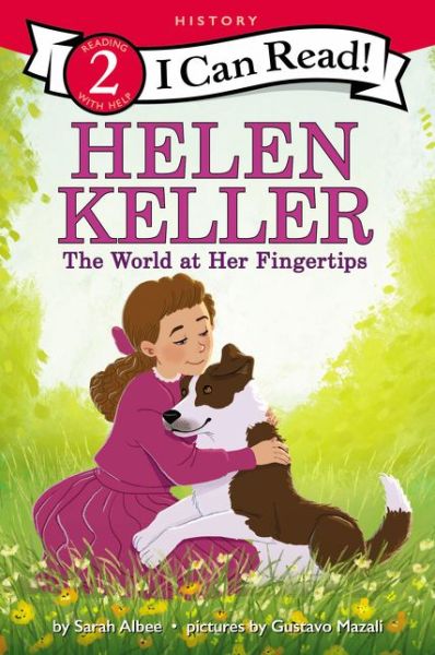 Cover for Sarah Albee · Helen Keller: The World at Her Fingertips - I Can Read Level 2 (Taschenbuch) (2019)