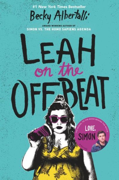 Leah on the Offbeat - Becky Albertalli - Bøger - HarperCollins - 9780062643810 - 7. maj 2019